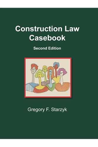 This page shows the current edition of the Construction Law Casebook